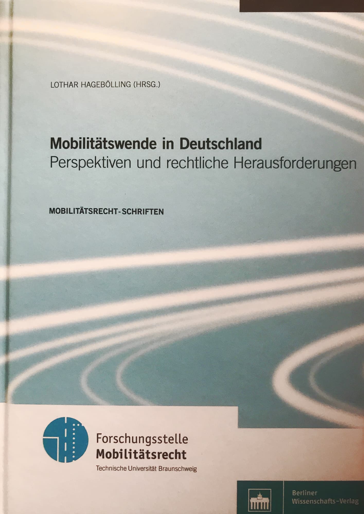 Mobilitätswende in Deutschland. Perspektiven und rechtliche Herausforderungen