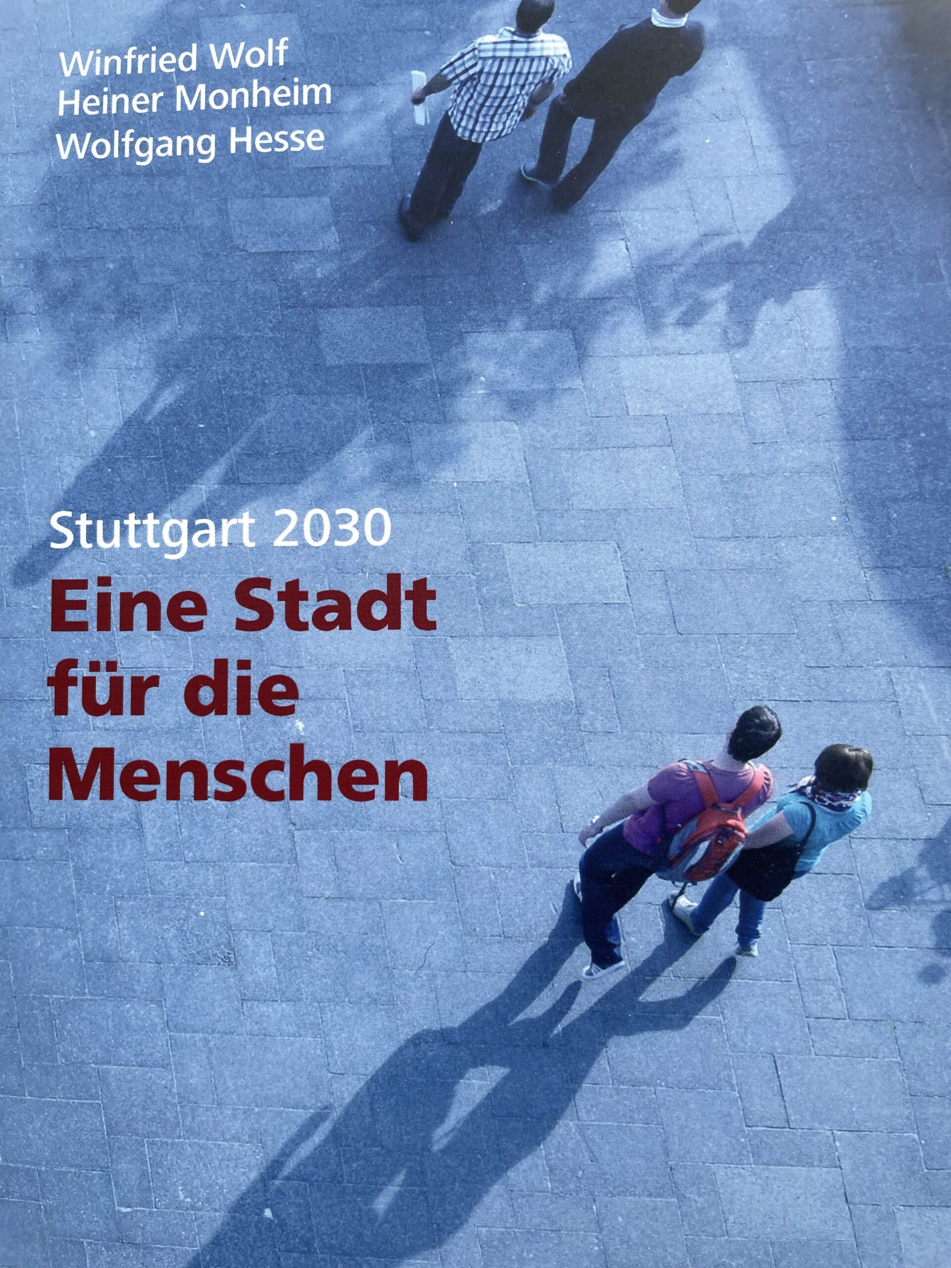 Stuttgart 2030. Eine Stadt für die Menschen